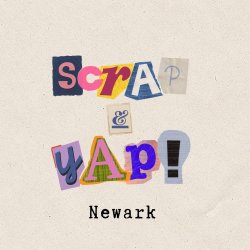Autumn Scrap & Yap: Newark!