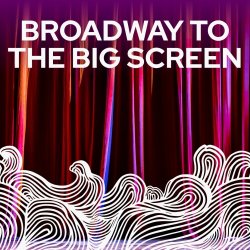 "broadway to the big screen" over purple curtans