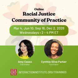 Racial Justice Community of Practice - A FREE online space for peer support and learning as we advance racial justice in our organizations and networks