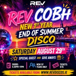 Rev Cobh New 1st year End of Summer Disco