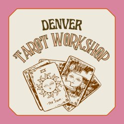 Denver Tarot Workshop