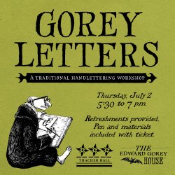 A promotional graphic for the event on moss green paper featuring an early self-portrait of Edward Gorey in fur coat lettering his initials with a straight pen and nib.