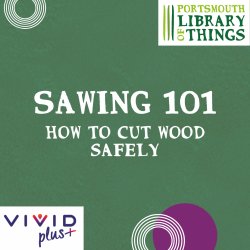 Sawing 101 - How to Cut Wood Safely