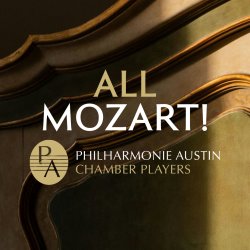 PHILHARMONIE AUSTIN CHAMBER PLAYERS: All Mozart!