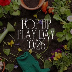 Pop-Up Play Day 10/26