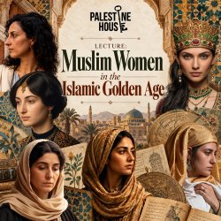 Lecture: Muslim Women in the Islamic Golden Age