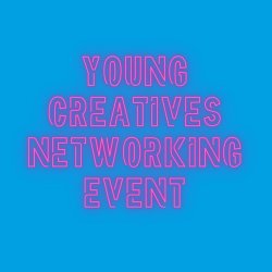 Young Creatives Networking Event (16-25)