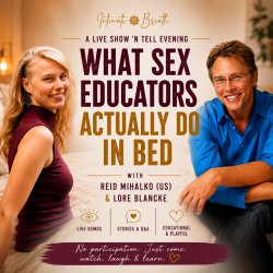What Sxx Educators Actually Do In Bed | A Show 'N Tell Evening