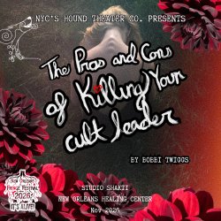 New Orleans Fringe Festival: The Pros And Cons Of Killing Your Cult Leader