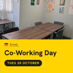 Evenly Logo and text that says Co Working Days, Better than the kitchen table