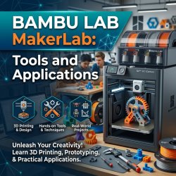 Bambu Lab MakerLab: Tools and Applications