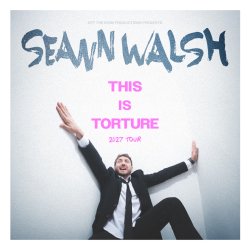 COMEDY: Seann Walsh - This is Torture