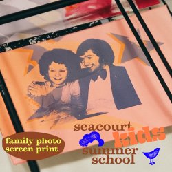 Seacourt Kids! 'Family Photo' Screen Print Workshop