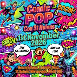 Comic Pop Con St Helens November edition 2026