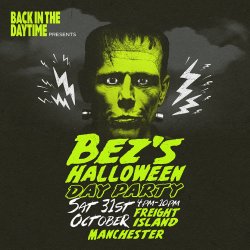 Bez's Halloween Day Party  - October 31st - Manchester Freight Island