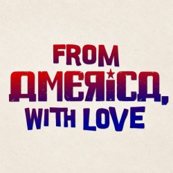 From America, With Love