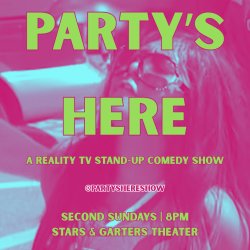 Party’s Here: A Reality TV Stand-Up Show