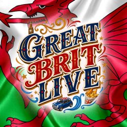 Great Brit Live - Wales Takeover