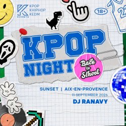 OfficialKEvents | AIX EN PROVENCE: KPOP & KHIPHOP Night in September - ✏️ BACK TO SCHOOL! ✏️