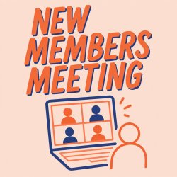 “New Members Meeting” in large orange hand-painted lettering with a blue shadow on a soft beige background. Beneath the text is a simple illustration of a laptop displaying a video call with four part
