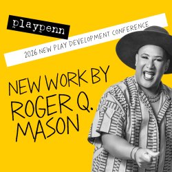"Bill" by Roger Q. Mason (Philadelphia Reading with Post-Show Social)