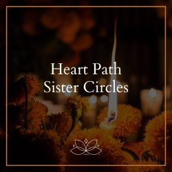 Heart Path Sister Circle