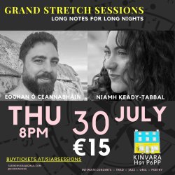 GRAND STRETCH SESSIONS - Eoghan Ó Ceannabháin & Niamh Keady-Tabbal