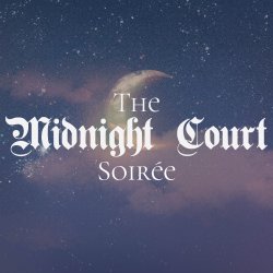 The Midnight Court Soiree is written in gothic style type on a purple hued starry background with a crescent moon.