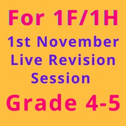 1st November – Paper 1F/1H Revision (Grade 4-5) Predicted topics · Past question walkthroughs · £24.99