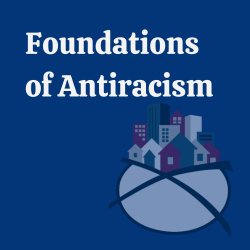 In-Person Chicago | Foundations of Antiracism: Going Beyond Diversity, Equity, & Inclusion
