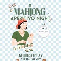 MAHJONG & APERITIVO NIGHT (GUIDED PLAY)