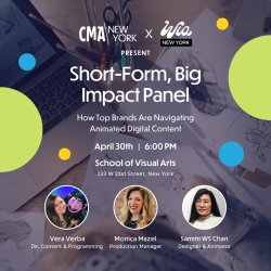 CMA NY & WIANYC - Short-Form, Big Impact Panel: How Top Brands Are Navigating Animated Digital Content