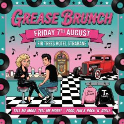 The Incredible Grease Brunch, Strabane, Fir Trees Hotel