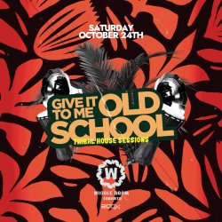 Give It To Me Old'School