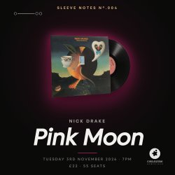 Sleeve Notes — Nick Drake · Pink Moon