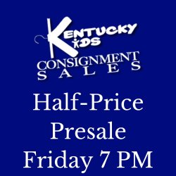Kentucky Kids Consignment Elizabethtown HALF-PRICE Presale 09/18/2026 - 7 PM