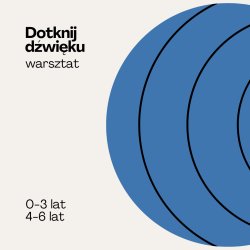 „Dotknij dźwięku” – warsztat z instrumentami (4-6 lat)