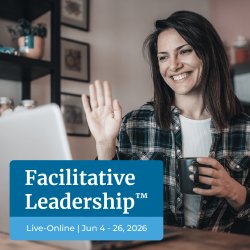 Facilitative Leadership™ Public Workshop Live-Online: June 4-26