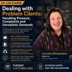 Dealing with Problem Clients: Handling Pressure, Complaints and Unrealistic Demands