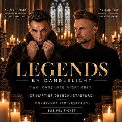 ROBBIE WILLIAMS & GARY BARLOW BY CANDLELIGHT