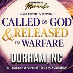 Durham, NC  |  FREE Sunday Prophetic Teaching & Training with Prophetess Miranda