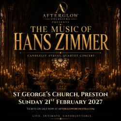 Afterglow Orchestra presents The Music of Hans Zimmer - St George's Church, Preston
