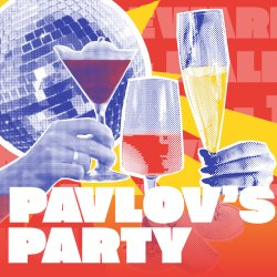 Pavlov's Party