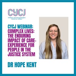 Complex Lives: The enduring impact of care-experience for people in the justice system