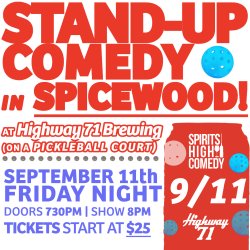 Spicewood Comedy Night | Highway 71 | September 11th | FRIDAY