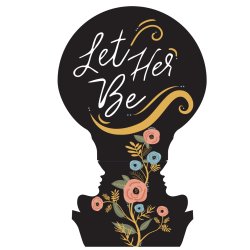 Let Her Be | Who are we being? | A Test Mini-Retreat