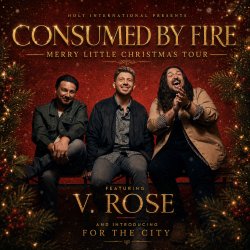 Merry Little Christmas Tour – Consumed By Fire with V. Rose & For The City