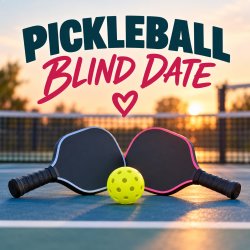Fargo/Moorhead Pickleball Blind Date