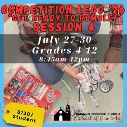 GET READY TO RUMBLE LEGO ROBOTICS Lego Session 4 July 27-30