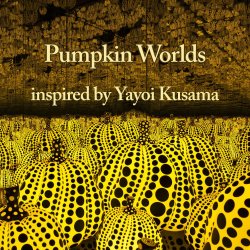 Pumpkin Worlds Inspired by Yayoi Kusama
